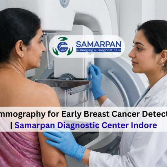 Mammography for Early Breast Cancer Detection | Samarpan Diagnostic Center Indore