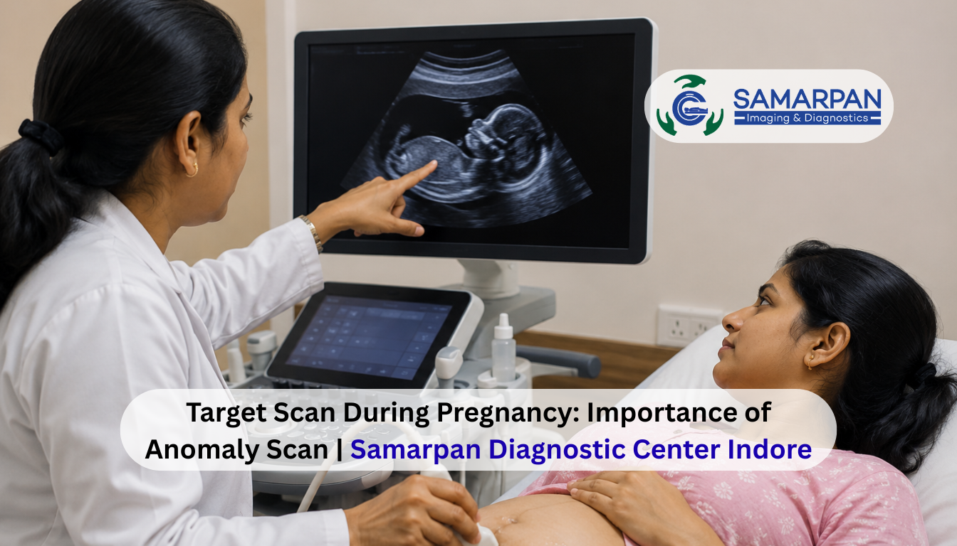 Target Scan During Pregnancy: Importance of Anomaly Scan | Samarpan Diagnostic Center Indore