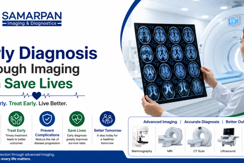 How Early Diagnosis Through Imaging Can Save Lives | Samarpan